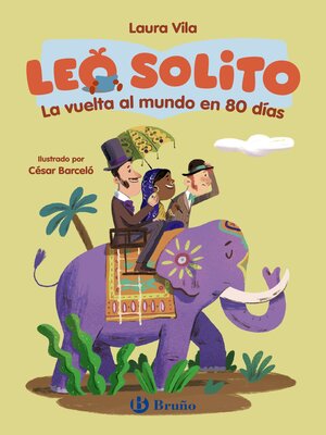 cover image of Leo solito La vuelta al mundo en 80 días